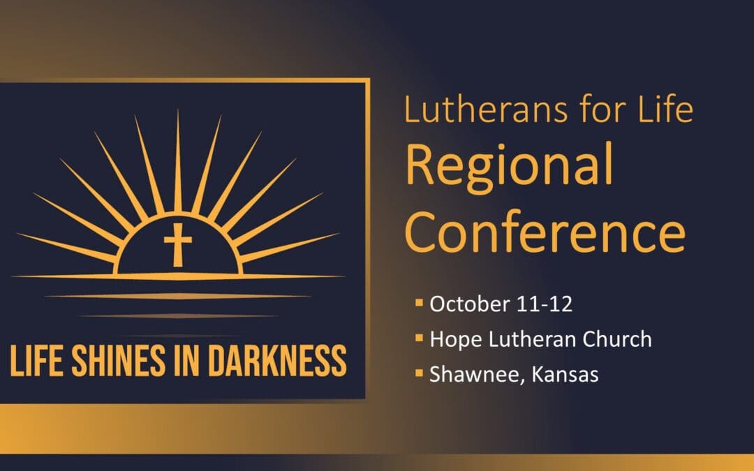 Lutherans for Life Regional Conference and Concert
