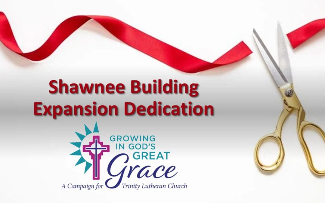 October 20 Building Expansion Dedication