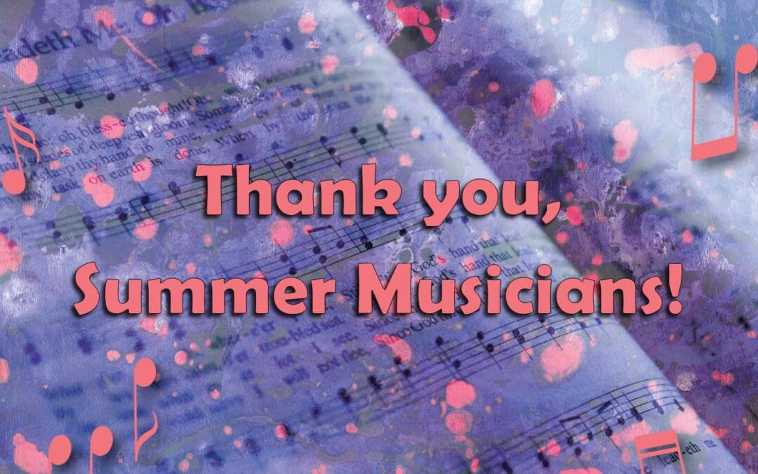 Mission Summer Music Recap and Thanks