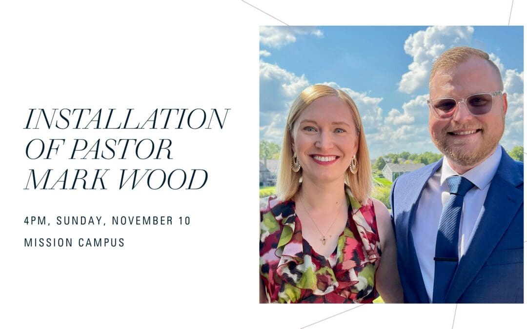 Pastor Mark Wood’s Installation Service and Dinner
