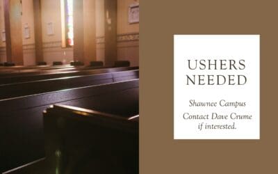Ushers Needed at Shawnee Campus