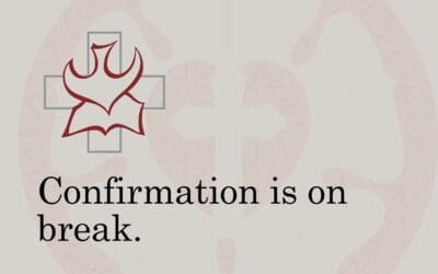 Confirmation Is on Break