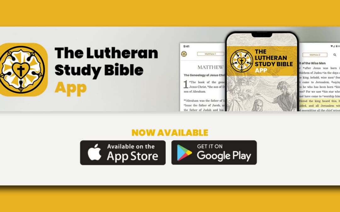 Download the Lutheran Study Bible App!