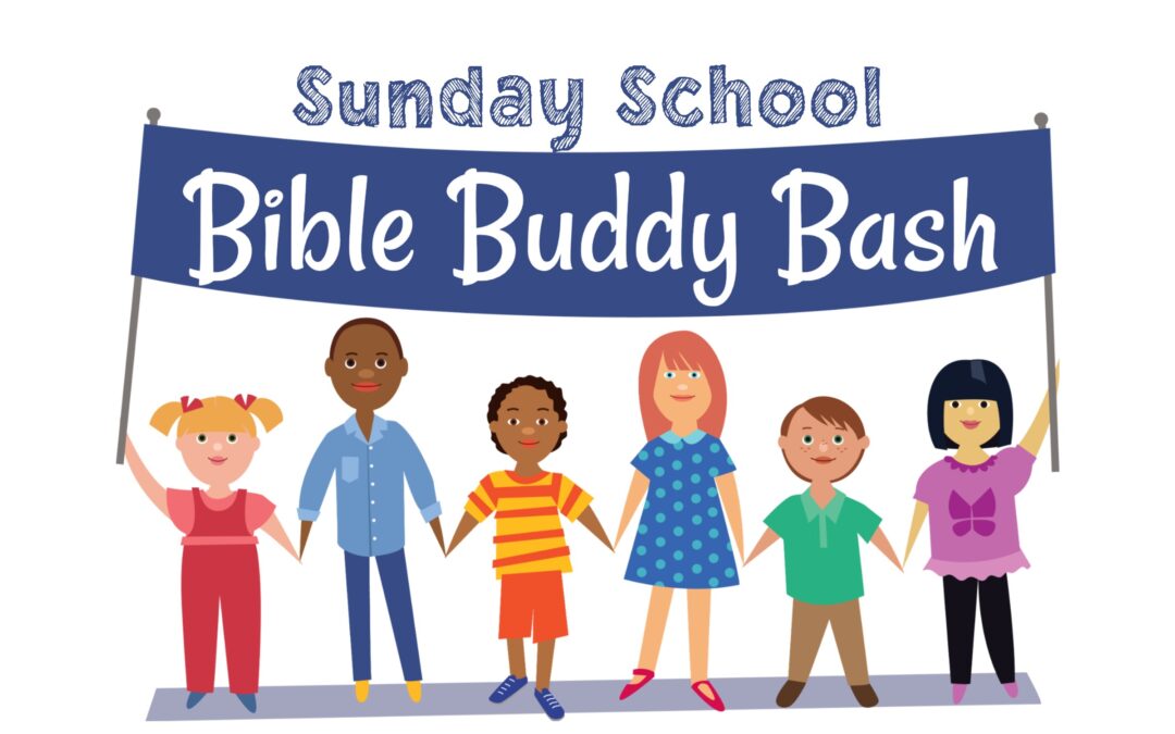 Sunday School Celebration & Bible Buddy Bash