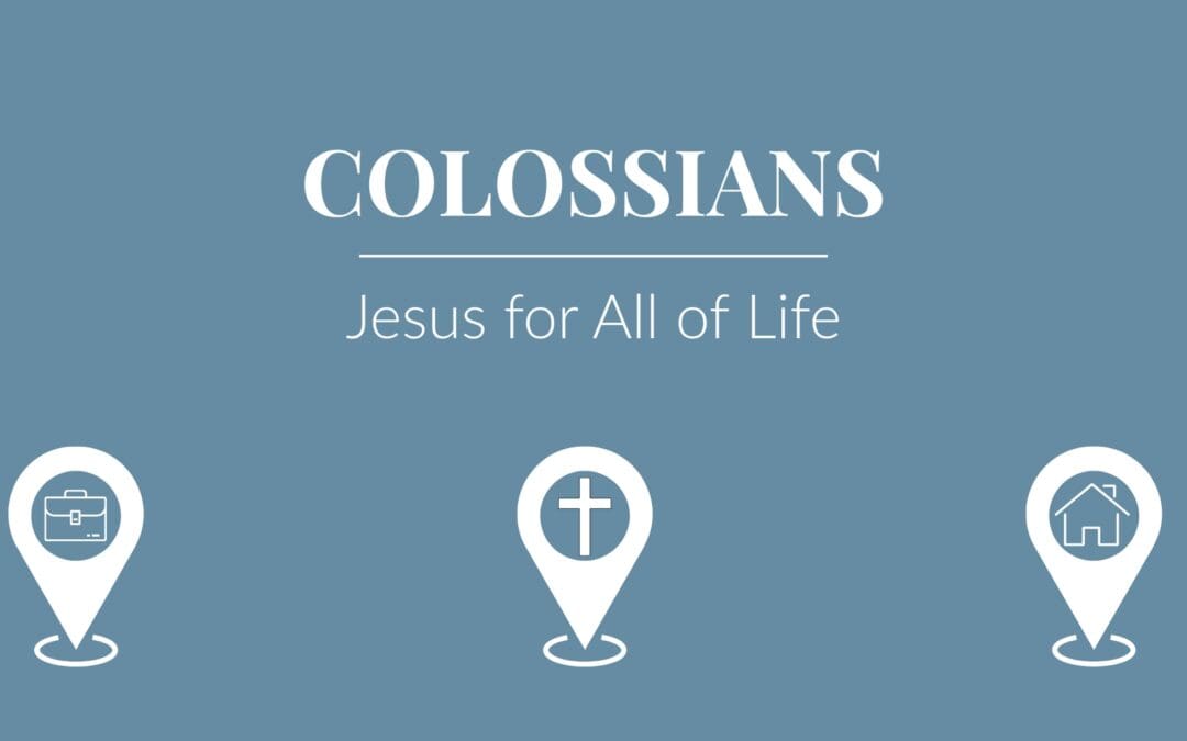 Colossians Sermon Series for July and August