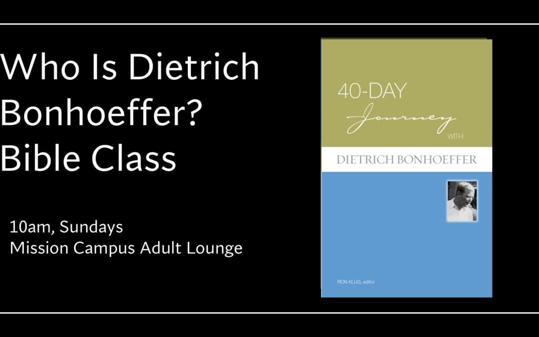 Who Is Dietrich Bonhoeffer? Bible Class