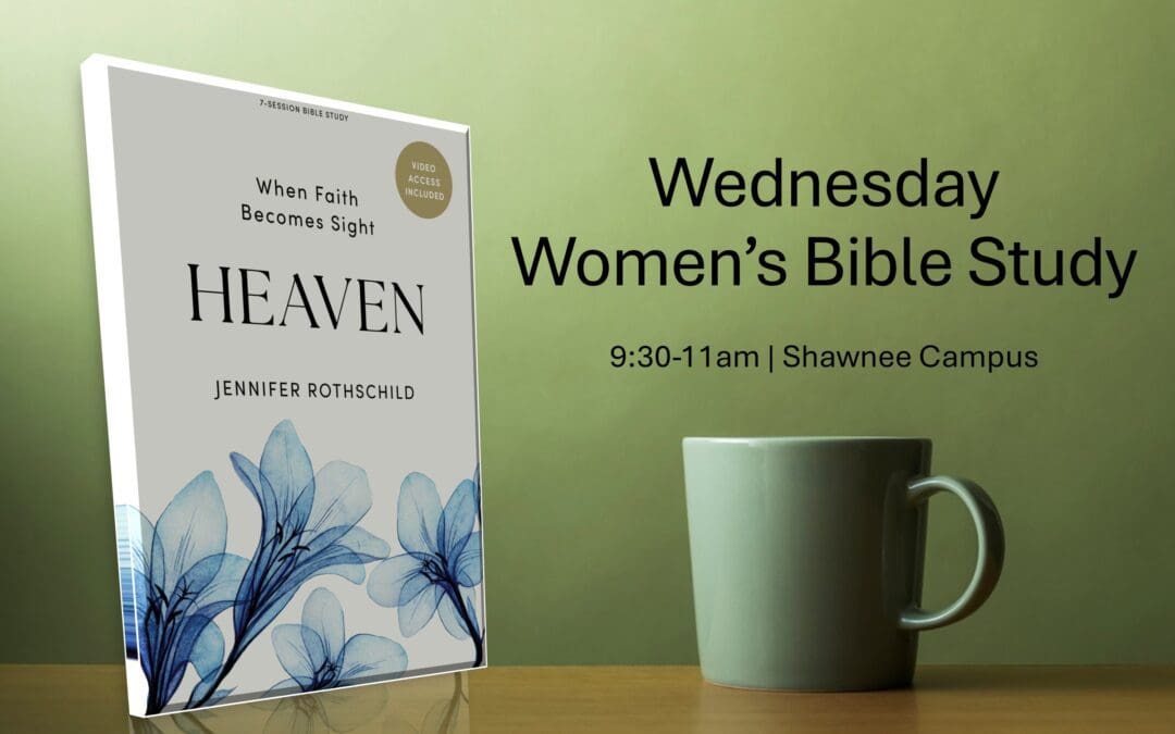 Wednesday Women’s Bible Study: Heaven