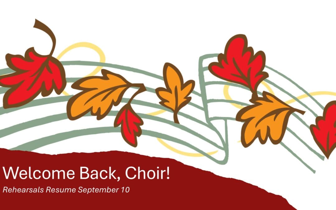 Trinity Choir rehearsals are resuming soon!