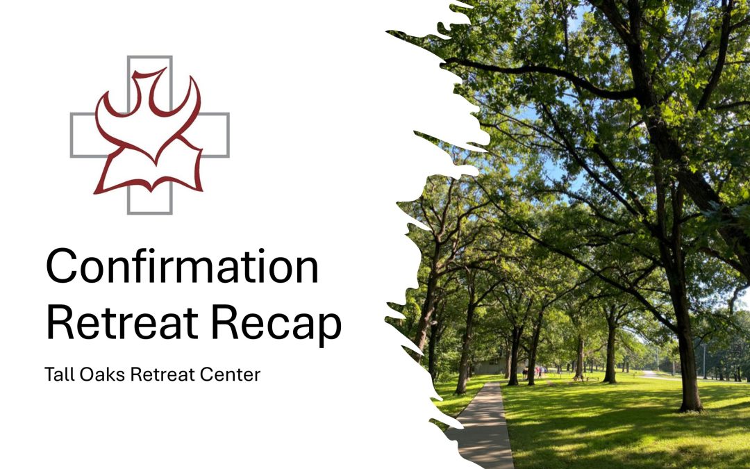 Confirmation Retreat Recap