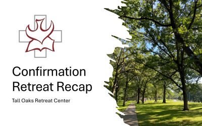 Confirmation Retreat Recap