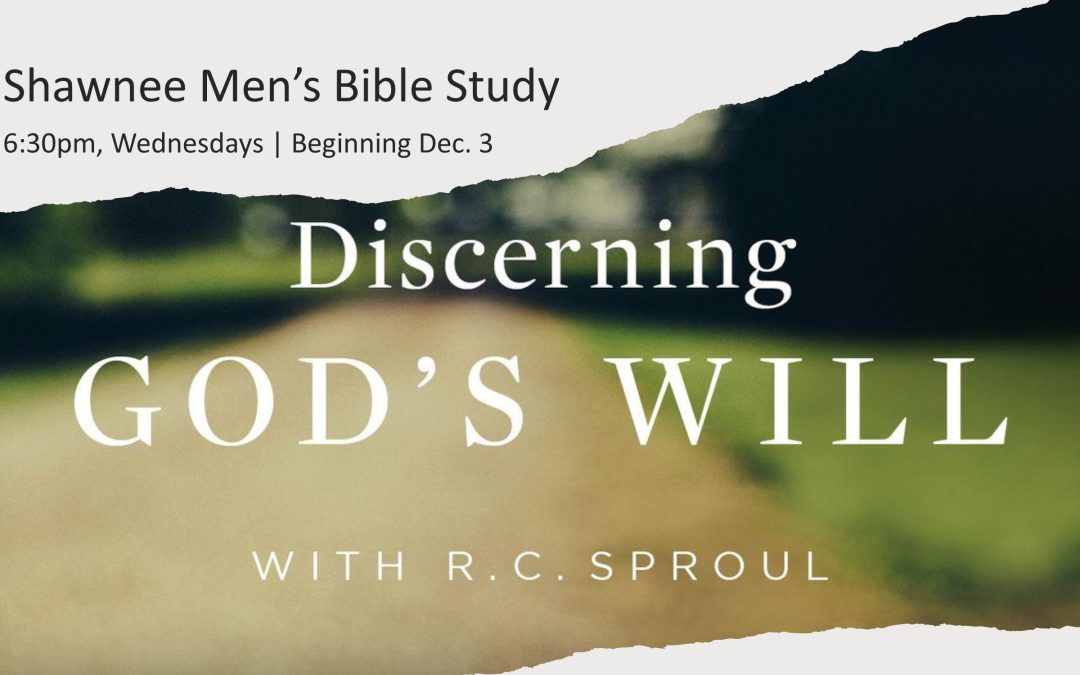 Men’s Bible Study: “Discerning God’s Will”