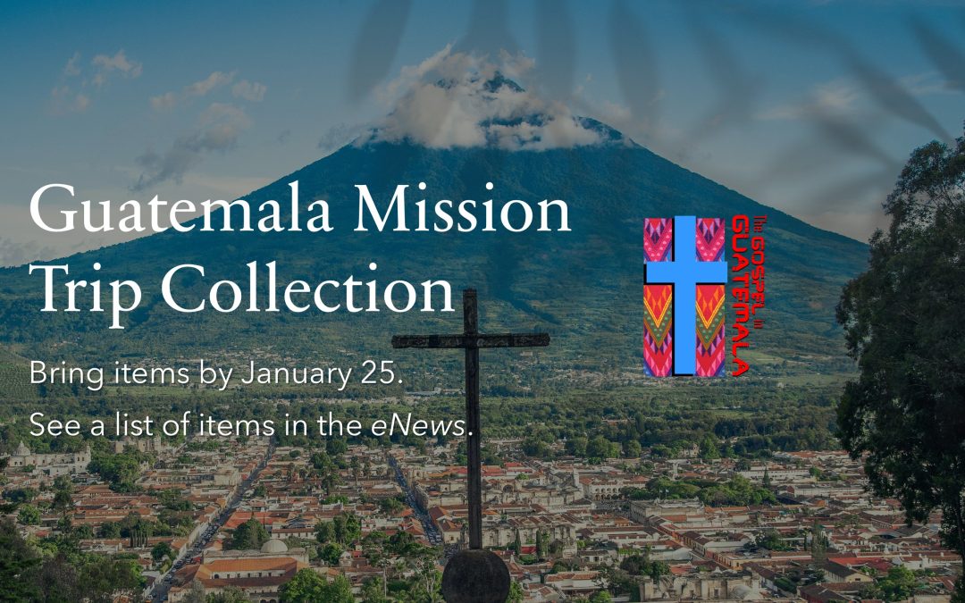 Collection for Guatemala Mission Trip