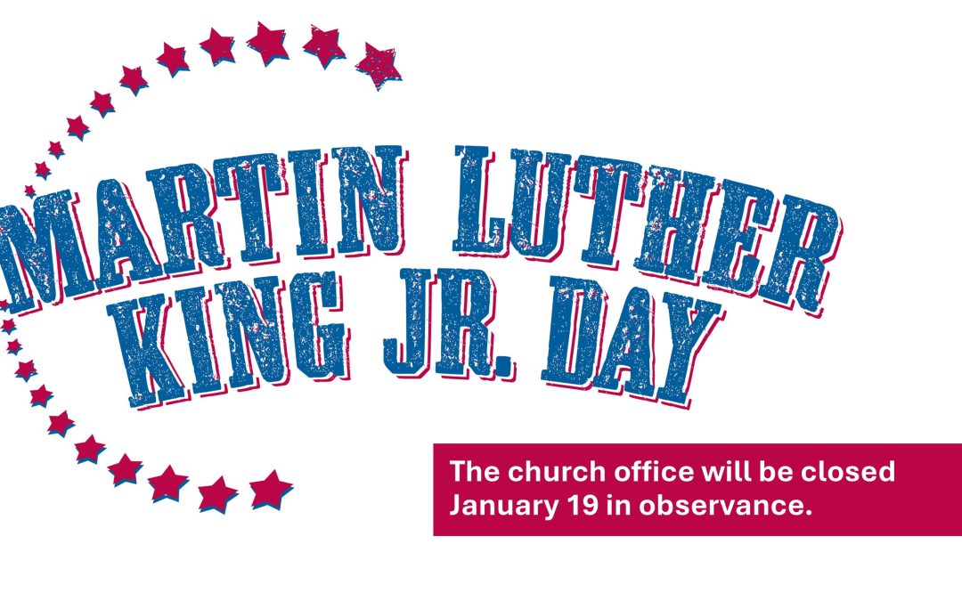 Church Office is Closed for MLK Day